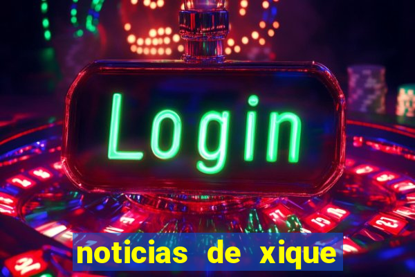 noticias de xique xique bahia